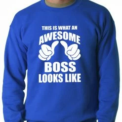 Bewild This Is What An Awesome Boss Looks Like Adult Crewneck 13 Bewild This Is What An Awesome Boss Looks Like Adult Crewneck