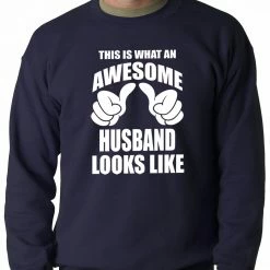 Bewild This Is What An Awesome Husband Looks Like Adult Crewneck