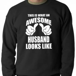 Bewild This Is What An Awesome Husband Looks Like Adult Crewneck