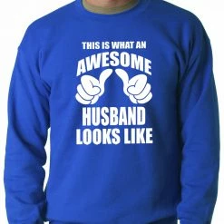 Bewild This Is What An Awesome Husband Looks Like Adult Crewneck