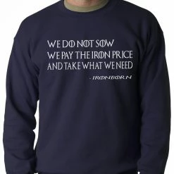 Bewild Thrones Greyjoy Ironborn Motto Crewneck Sweatshirt