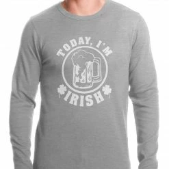 Bewild Today I'm Irish St. Patrick's Day Thermal Shirt St.Patricks Day