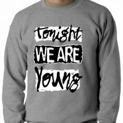 Bewild Tonight We Are Young Crewneck