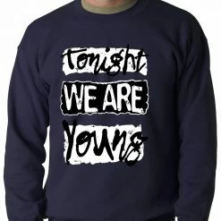 Bewild Tonight We Are Young Crewneck