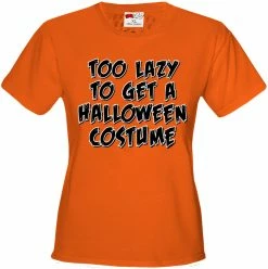 Bewild Halloween Costume T-shirt - Too Lazy To Get A Halloween Costume Girl's T-Shirt