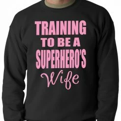 Bewild Training To Be A Superhero's Wife Crewneck Sweatshirt