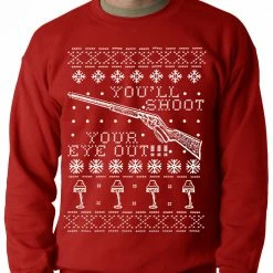 Bewild Ugly Christmas Sweater - You'll Shoot Your Eye Out Ugly Christmas Adult Crewneck Holiday Prints