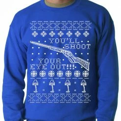 Bewild Ugly Christmas Sweater - You'll Shoot Your Eye Out Ugly Christmas Adult Crewneck Holiday Prints
