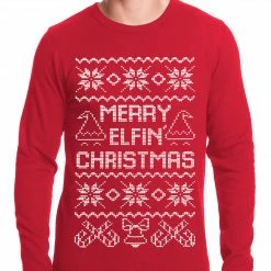 Bewild Holiday Prints Ugly Christmas Thermal - Merry Elfin Christmas Funny Ugly Christmas Thermal Shirt
