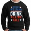 Bewild United We Stand Drink Till We Fall Crewneck Sweatshirt Cool Funny & Offensive