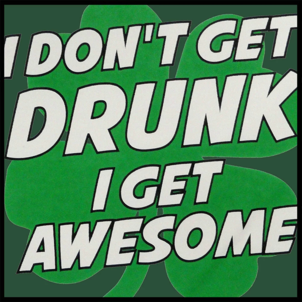 Bewild I Don't Get Drunk I Get Awesome Men's T-Shirt 14 Bewild I Don't Get Drunk I Get Awesome Men's T-Shirt