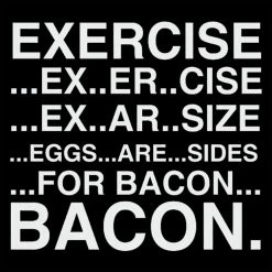 Bewild Exercise Eggs Are Sides For Bacon Girl's T-Shirt Cool Funny & Offensive