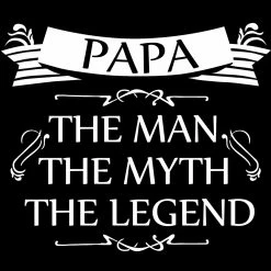 Bewild Positive Reinforcement Mens Papa - The Man, The Myth, The Legend® Fathers Day T-shirt