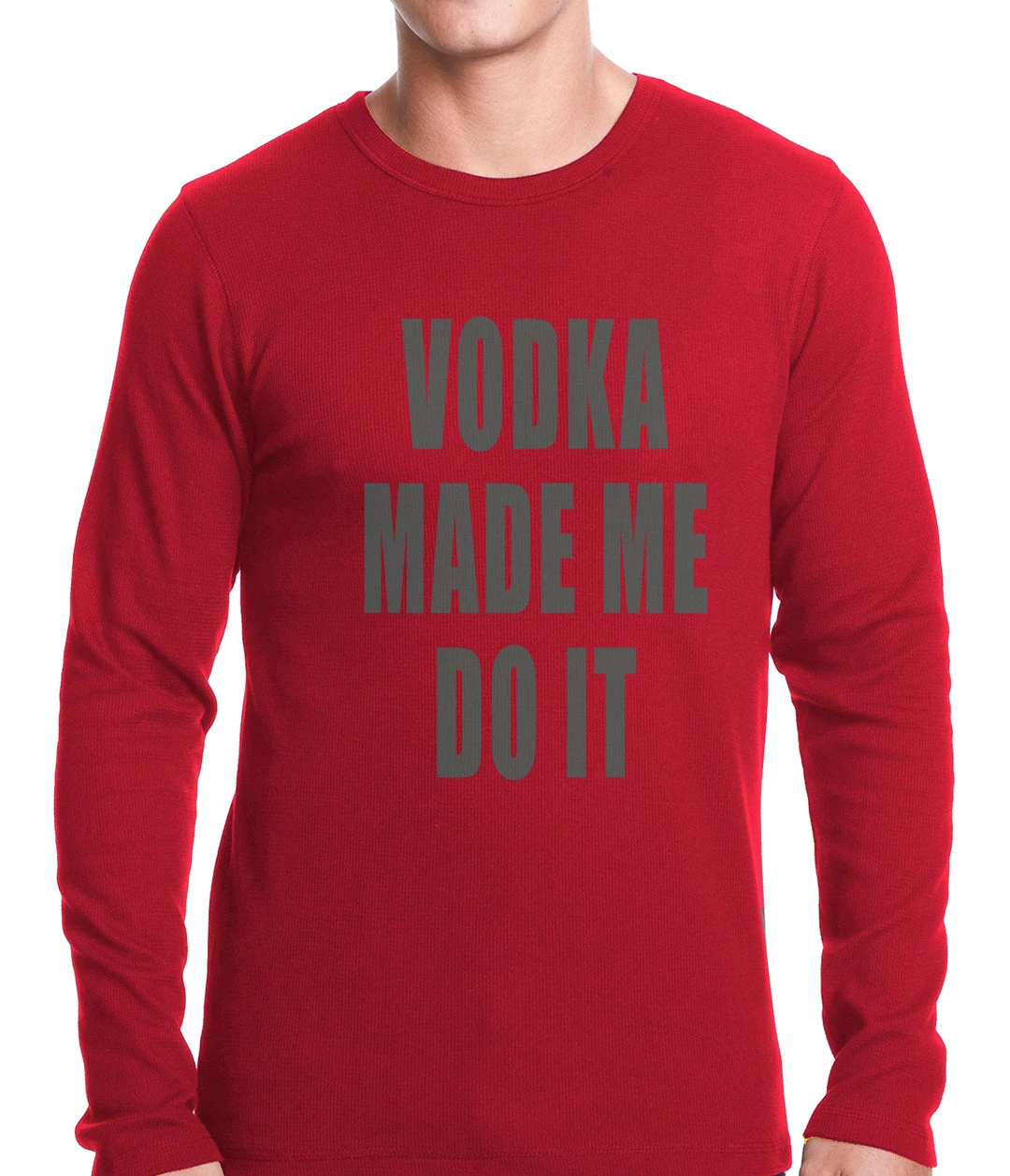 Bewild Cool Funny & Offensive Vodka Made Me Do It Drinking Thermal Shirt 5 Bewild Cool Funny & Offensive Vodka Made Me Do It Drinking Thermal Shirt