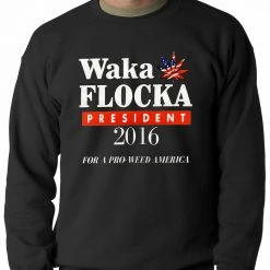 Bewild Political View Waka Flocka For President 2016 Adult Crewneck