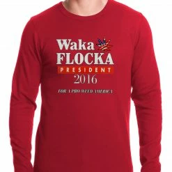 Bewild Political View Waka Flocka For President 2016 Thermal Shirt