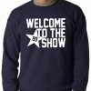 Bewild Sport Inspiration Welcome To The Show Watt Houston Adult Crewneck