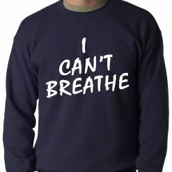Bewild White Print I Can't Breathe Adult Crewneck Sweatshirt