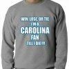 Bewild Win Lose Or Tie, I'm A Carolina Fan Til I Die Football Adult Crewneck Sport Inspiration