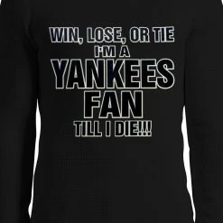 Bewild Yankee Fan Till I Die Thermal Long Sleeve Shirt