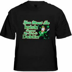 Bewild You Must Be Irish Because My Dick Is Dublin T-Shirt Men's T-Shirts 14 Bewild You Must Be Irish Because My Dick Is Dublin T-Shirt Men's T-Shirts