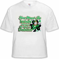 Bewild You Must Be Irish Because My Dick Is Dublin T-Shirt Men's T-Shirts 15 Bewild You Must Be Irish Because My Dick Is Dublin T-Shirt Men's T-Shirts