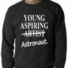 Bewild Young Aspiring Astronaut (Artist Crossed Out) Adult Crewneck